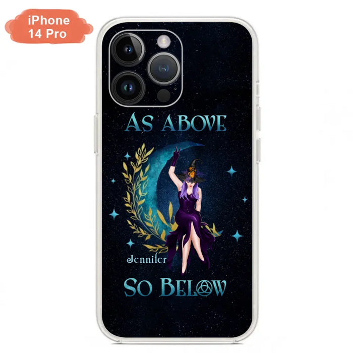 Custom Personalized Witch Phone Case - Gift Idea For Witch Lovers - As Above So Below - Cases For iPhone & Samsung