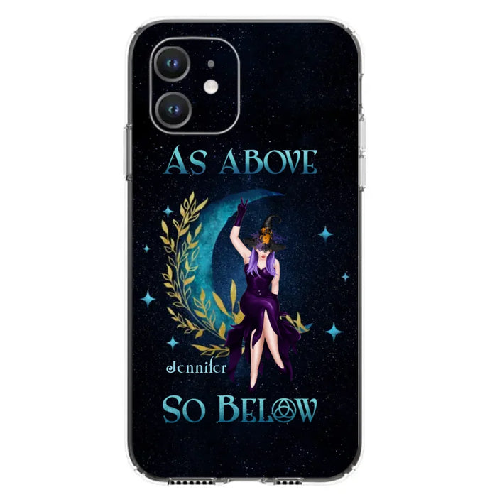 Custom Personalized Witch Phone Case - Gift Idea For Witch Lovers - As Above So Below - Cases For iPhone & Samsung