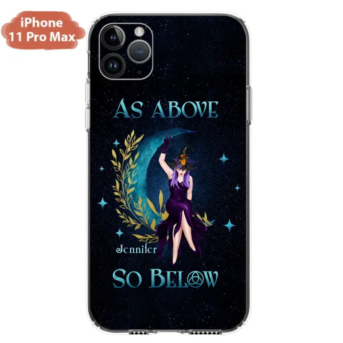 Custom Personalized Witch Phone Case - Gift Idea For Witch Lovers - As Above So Below - Cases For iPhone & Samsung