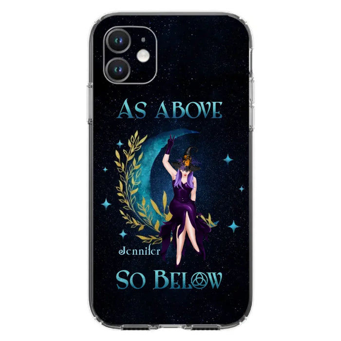 Custom Personalized Witch Phone Case - Gift Idea For Witch Lovers - As Above So Below - Cases For iPhone & Samsung