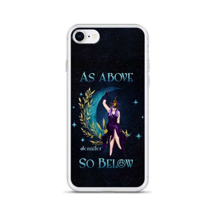 Custom Personalized Witch Phone Case - Gift Idea For Witch Lovers - As Above So Below - Cases For iPhone & Samsung