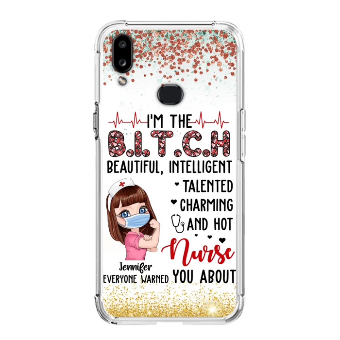 Custom Personalized Nurse Phone Case - Gift Idea For Nurse - I'm The Bitch Beautiful, Intelligent, Talented, Charming And Hot - Case For iPhone/ Samsung