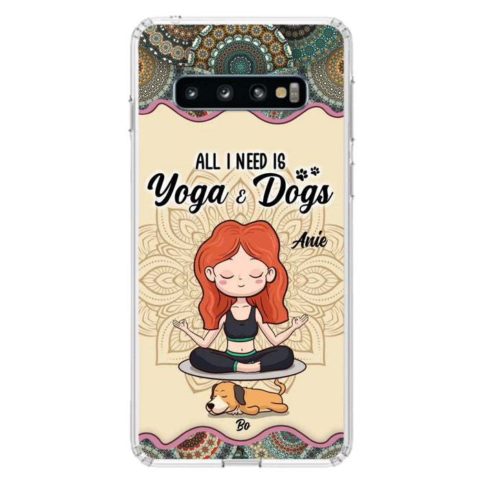 Custom Personalized Yoga Woman & Dog Phone Case - Upto 3 Dogs - Gifts For Yoga/ Dog Lovers - All I Need Is Yoga And Dogs - Case For iPhone, Samsung And Xiaomi- 606HWH