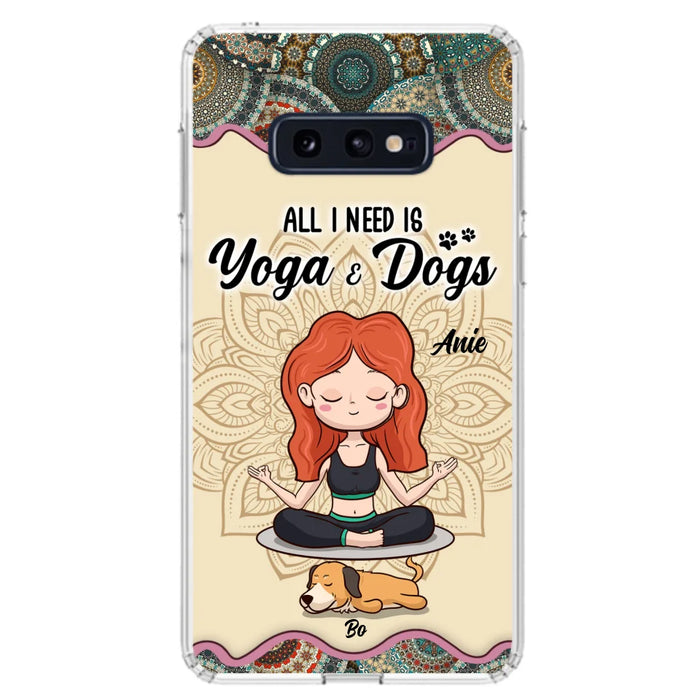 Custom Personalized Yoga Woman & Dog Phone Case - Upto 3 Dogs - Gifts For Yoga/ Dog Lovers - All I Need Is Yoga And Dogs - Case For iPhone, Samsung And Xiaomi- 606HWH