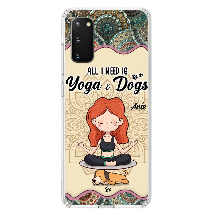 Custom Personalized Yoga Woman & Dog Phone Case - Upto 3 Dogs - Gifts For Yoga/ Dog Lovers - All I Need Is Yoga And Dogs - Case For iPhone, Samsung And Xiaomi- 606HWH