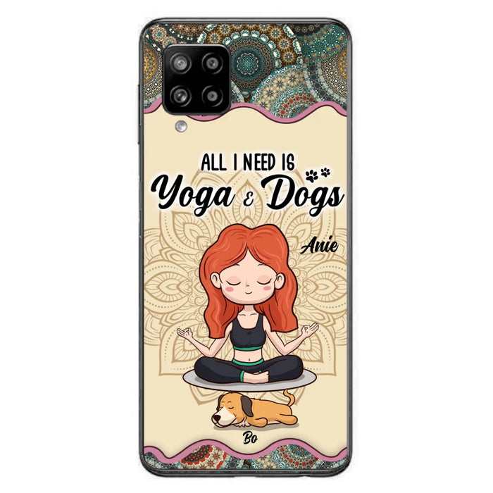 Custom Personalized Yoga Woman & Dog Phone Case - Upto 3 Dogs - Gifts For Yoga/ Dog Lovers - All I Need Is Yoga And Dogs - Case For iPhone, Samsung And Xiaomi- 606HWH