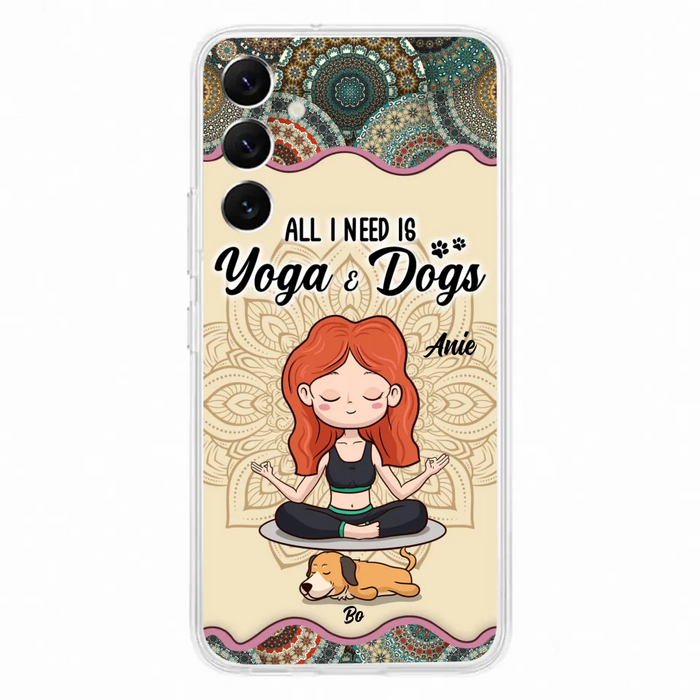 Custom Personalized Yoga Woman & Dog Phone Case - Upto 3 Dogs - Gifts For Yoga/ Dog Lovers - All I Need Is Yoga And Dogs - Case For iPhone, Samsung And Xiaomi- 606HWH