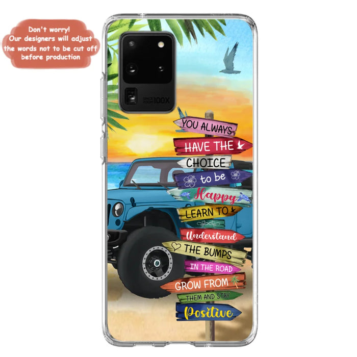 Custom Personalized Offroad SUVs Phone Case - Case For iPhone, Samsung and Xiaomi - You Always Have The Choice To Be Happy