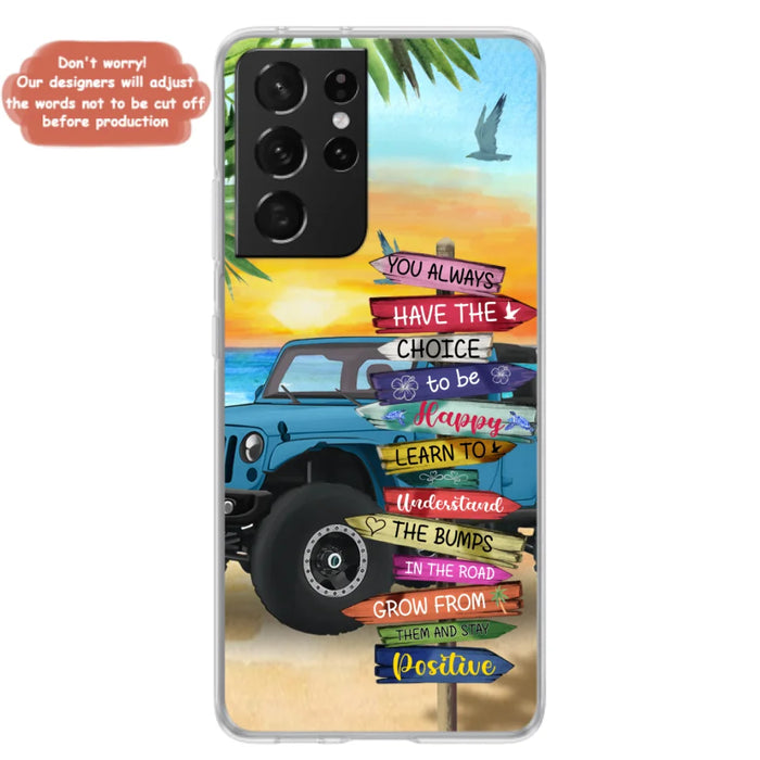 Custom Personalized Offroad SUVs Phone Case - Case For iPhone, Samsung and Xiaomi - You Always Have The Choice To Be Happy