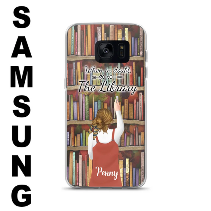 Personalized Reading Girl/ Reading Hobby Phone Case - Best Gift For Reading Girls - When in doubt, go to the library  - 7AZ0EJ