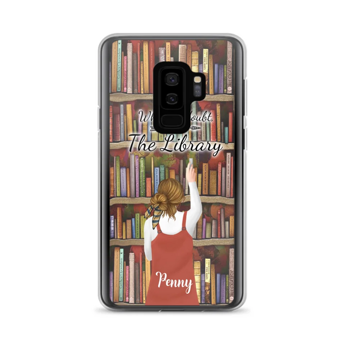 Personalized Reading Girl/ Reading Hobby Phone Case - Best Gift For Reading Girls - When in doubt, go to the library  - 7AZ0EJ