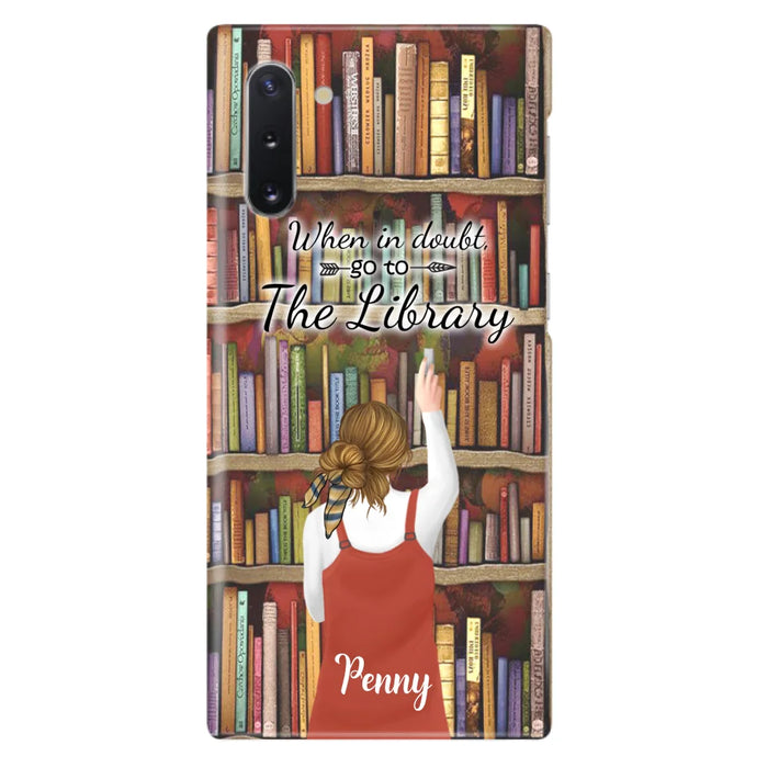 Personalized Reading Girl/ Reading Hobby Phone Case - Best Gift For Reading Girls - When in doubt, go to the library  - 7AZ0EJ