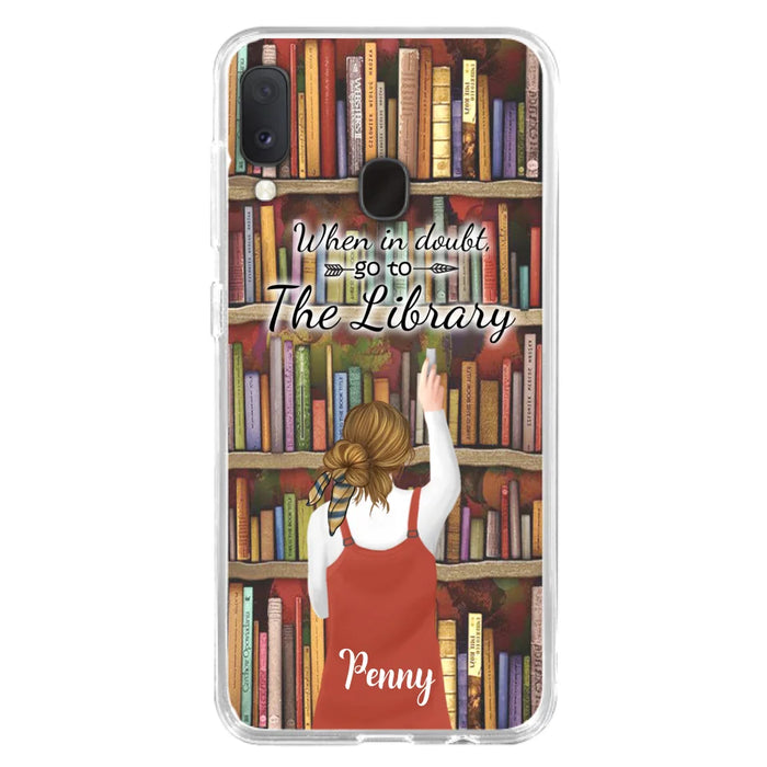 Personalized Reading Girl/ Reading Hobby Phone Case - Best Gift For Reading Girls - When in doubt, go to the library  - 7AZ0EJ