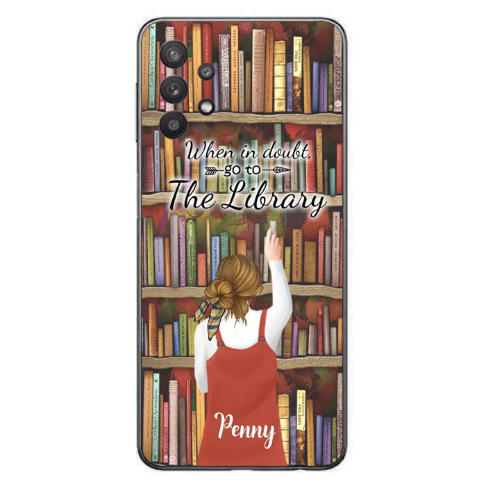 Personalized Reading Girl/ Reading Hobby Phone Case - Best Gift For Reading Girls - When in doubt, go to the library  - 7AZ0EJ