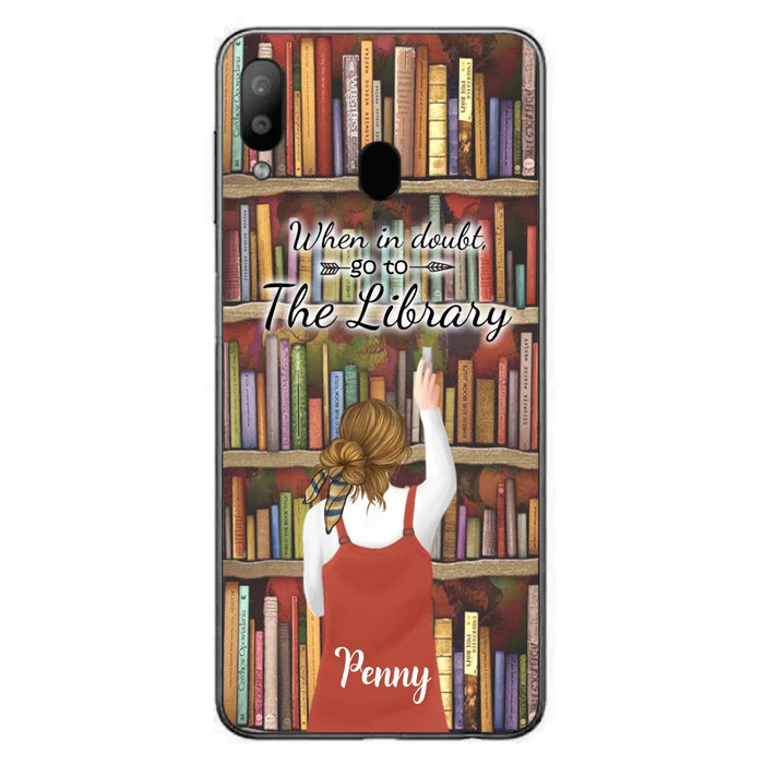 Personalized Reading Girl/ Reading Hobby Phone Case - Best Gift For Reading Girls - When in doubt, go to the library  - 7AZ0EJ