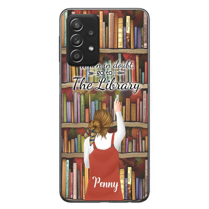 Personalized Reading Girl/ Reading Hobby Phone Case - Best Gift For Reading Girls - When in doubt, go to the library  - 7AZ0EJ