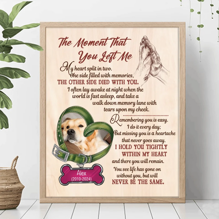 Personalized Memorial Pet Collar Poster - Memorial Gift Idea For Dog/Cat/Pet Lover - The Moment That You Left Me