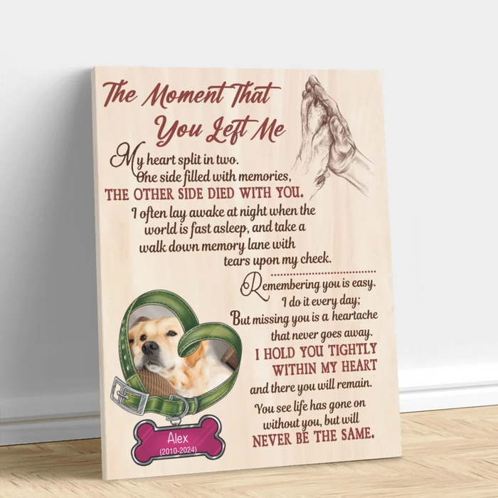 Custom Personalized Memorial Pet Collar Canvas - Upload Photo - Memorial Gift Idea For Dog/ Cat/ Pet Lover - The Moment That You Left Me