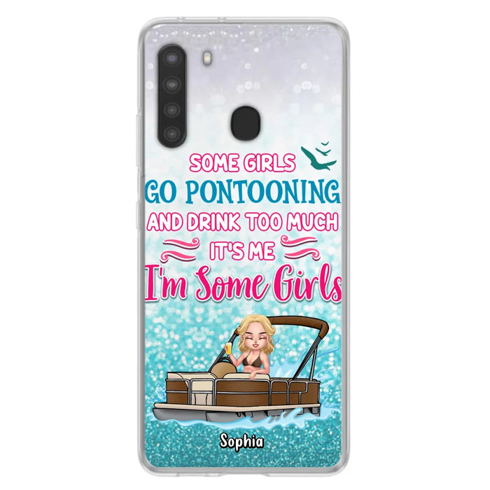 Custom Personalized Pontoon Queen Phone Case - Best Gift Idea For Pontoon Lovers - Some Girls Go Pontooning And Drink Too Much, It's Me, I'm Some Girls - Cases For iPhone And Samsung