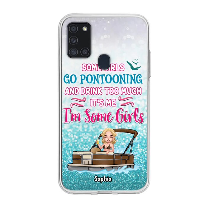 Custom Personalized Pontoon Queen Phone Case - Best Gift Idea For Pontoon Lovers - Some Girls Go Pontooning And Drink Too Much, It's Me, I'm Some Girls - Cases For iPhone And Samsung