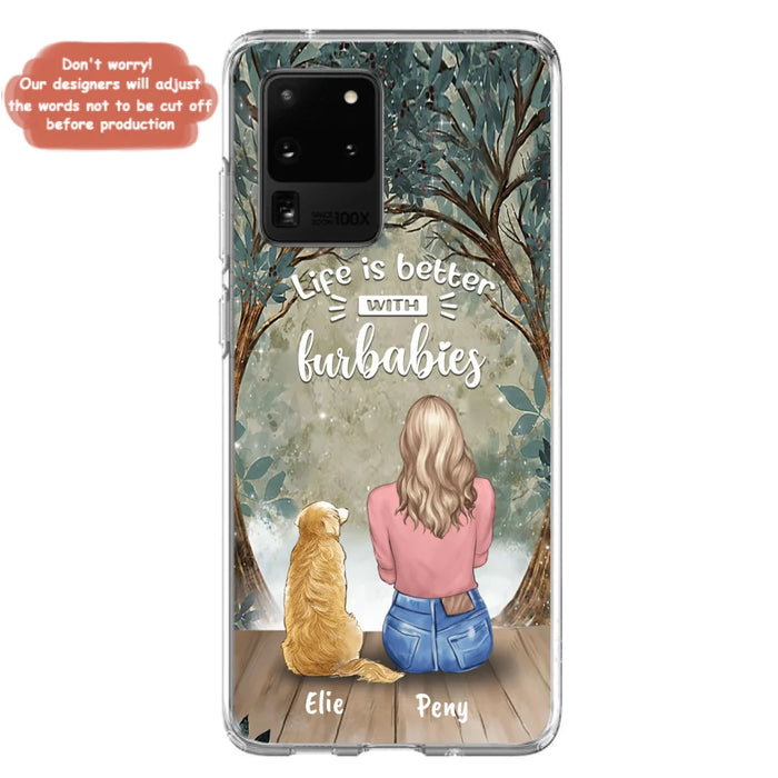 Custom Personalized Pet Mom Phone Case - Girl With Upto 5 Pets - Life Is Better With Furbabies -Phone Case For iPhone And Samsung