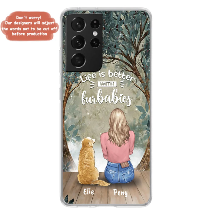 Custom Personalized Pet Mom Phone Case - Girl With Upto 5 Pets - Life Is Better With Furbabies -Phone Case For iPhone And Samsung