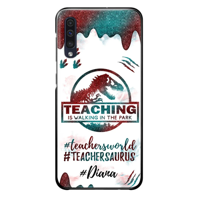 Custom Personalized Teacher Dinosaur Phone Case - Best Gift For Teachers - Teaching Is Walking In The Park - For iPhone And Samsung Phone Case - 5DGAH6