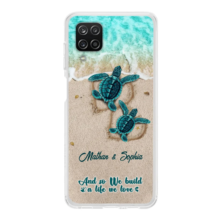 Custom Personalized Turtle Phone Case - Upto 5 Baby Turtles - And So We Build A Life We Love - Case For iPhone And Samsung