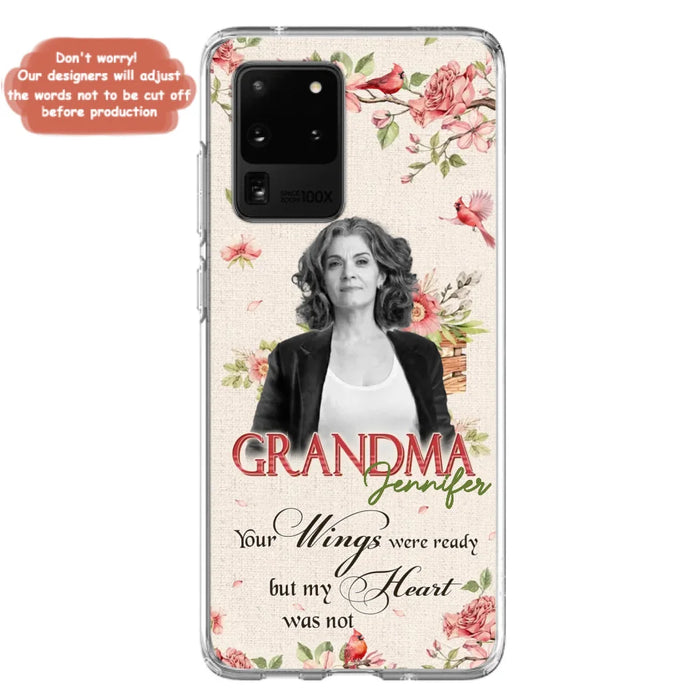 Custom Personalized Memorial Phone Case For iPhone/ Samsung - Upload Photo - Your Wings Were Ready But My Heart Was Not