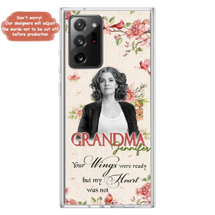 Custom Personalized Memorial Phone Case For iPhone/ Samsung - Upload Photo - Your Wings Were Ready But My Heart Was Not