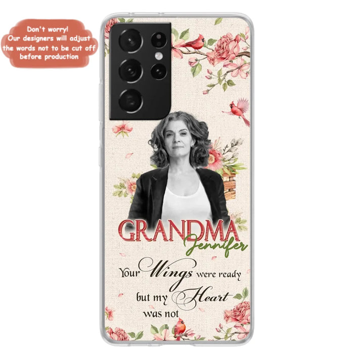 Custom Personalized Memorial Phone Case For iPhone/ Samsung - Upload Photo - Your Wings Were Ready But My Heart Was Not