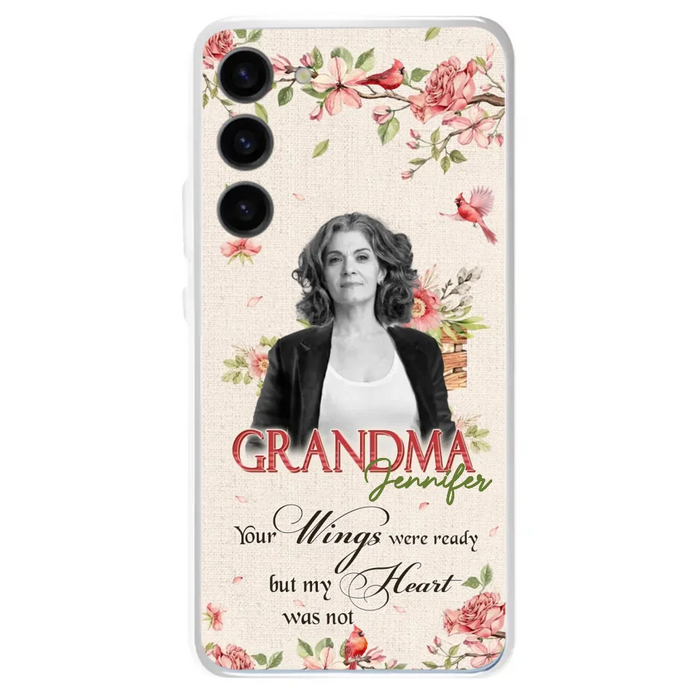 Custom Personalized Memorial Phone Case For iPhone/ Samsung - Upload Photo - Your Wings Were Ready But My Heart Was Not