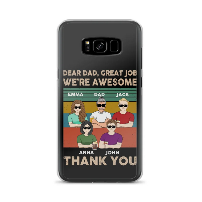 Custom Personalized Dear Mom/ Dad Phone Case For iPhone/ Samsung - Upto 5 People - Gift Idea For Mother's Day/ Father's Day - Dear Dad, Great Job We're Awesome Thank You