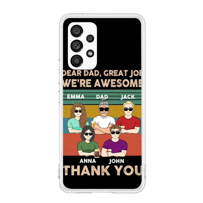 Custom Personalized Dear Mom/ Dad Phone Case For iPhone/ Samsung - Upto 5 People - Gift Idea For Mother's Day/ Father's Day - Dear Dad, Great Job We're Awesome Thank You