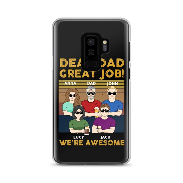 Custom Personalized Great Job Dad Phone Case - Dad With Upto 4 Children - Gift Idea For Father's Day/ Birthday - Dear Dad Great Job I'm Awesome - Case For iPhone/ Samsung