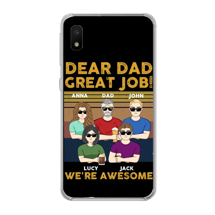 Custom Personalized Great Job Dad Phone Case - Dad With Upto 4 Children - Gift Idea For Father's Day/ Birthday - Dear Dad Great Job I'm Awesome - Case For iPhone/ Samsung