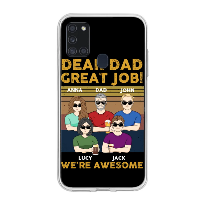 Custom Personalized Great Job Dad Phone Case - Dad With Upto 4 Children - Gift Idea For Father's Day/ Birthday - Dear Dad Great Job I'm Awesome - Case For iPhone/ Samsung