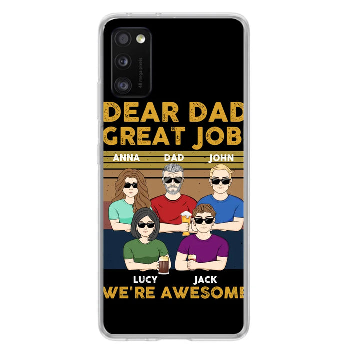 Custom Personalized Great Job Dad Phone Case - Dad With Upto 4 Children - Gift Idea For Father's Day/ Birthday - Dear Dad Great Job I'm Awesome - Case For iPhone/ Samsung