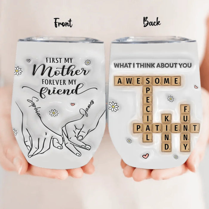 Custom Personalized Family Wine Tumbler - First My Mother Forever My Friend - Gift Idea For Mom