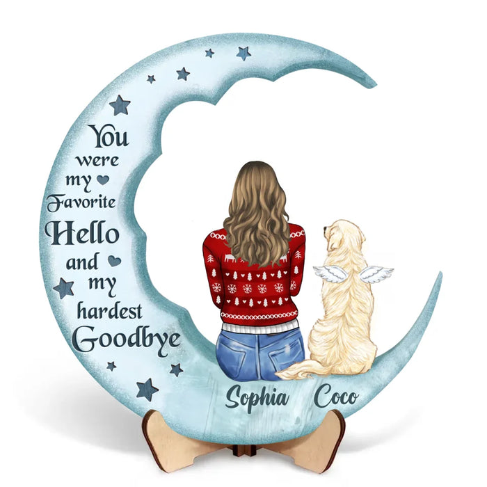 Custom Personalized Memorial Dog Moon 2 Layered Wooden Art - Memorial Gift Idea For Dog/Cat/ Rabbit Lover - You Were My Favorite Hello And My Hardest Goodbye