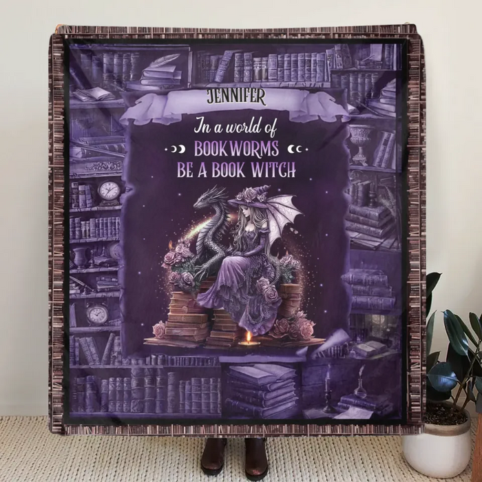 Custom Personalized Book Witch Dragon Quilt/ Fleece Throw Blanket - Gift Idea For Witch/ Book Lover - In A World Of Book Worms Be A Book Witch