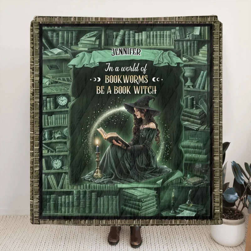 Personalized Book Witch Quilt/Fleece Throw Blanket - Gift Idea For Book Lover - In A World Of Book Worms Be A Book Witch