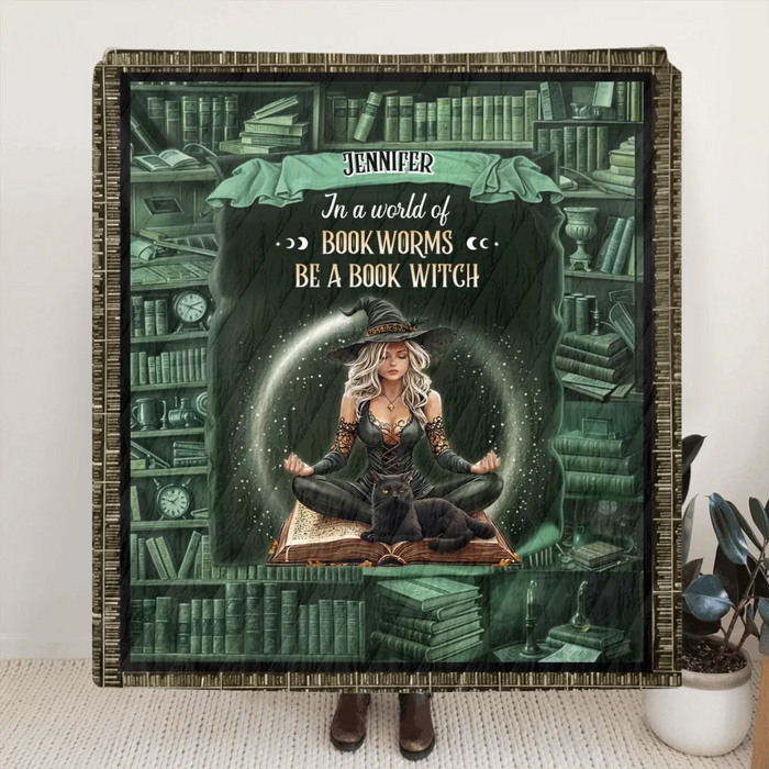 Custom Personalized Book Witch Quilt/ Fleece Throw Blanket - Gift For Witch Book Lover - In A World Of Book Worms Be A Book Witch