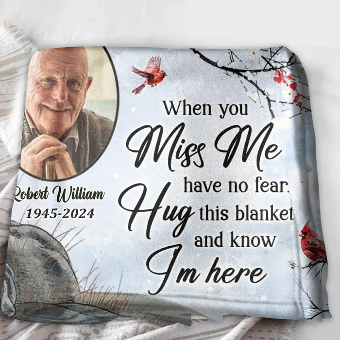 Custom Personalized Memorial Quilt/ Fleece Throw Blanket - Memorial Gift Idea - Upload Photo - When You Miss Me Have No Fear