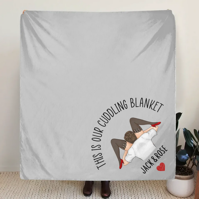 Personalized Couple Fleece Throw/ Quilt Blanket - Gift For Couple - This Is Our Cuddling Blanket