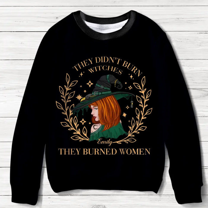 Personalized Burned Women Witch AOP Sweater - Gift Idea For Witch/Girls - They Didn't Burn Witches They Burned Women