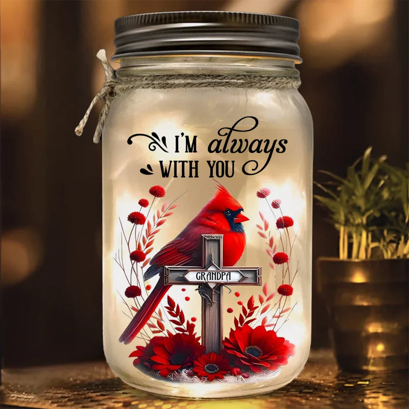 Personalized Memorial Mason Jar Light - Cardinal Memorial Remembrance Gift - I'm Always With You