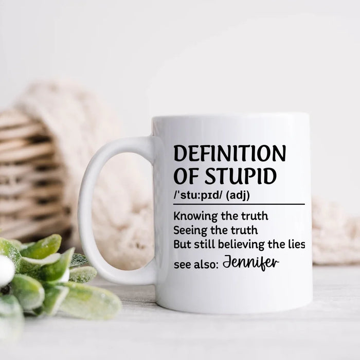 Custom Personalized Coffee Mug - Definition Of Stupid - Funny Gift Idea For Friend