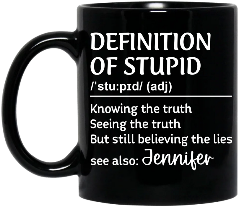 Custom Personalized Coffee Mug - Definition Of Stupid - Funny Gift Idea For Friend