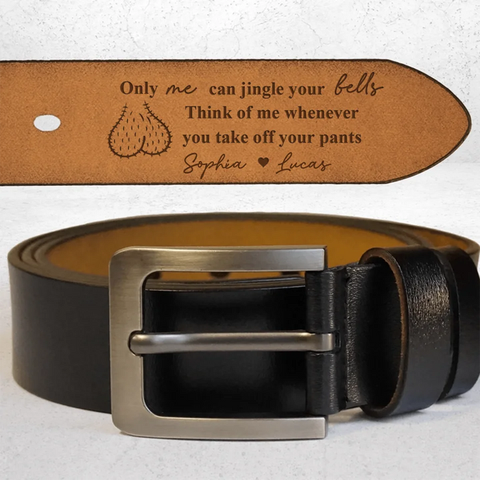 Personalized Funny Leather Belt - Christmas Gift Idea for Couple - Only Me Can Jingle Your Bells